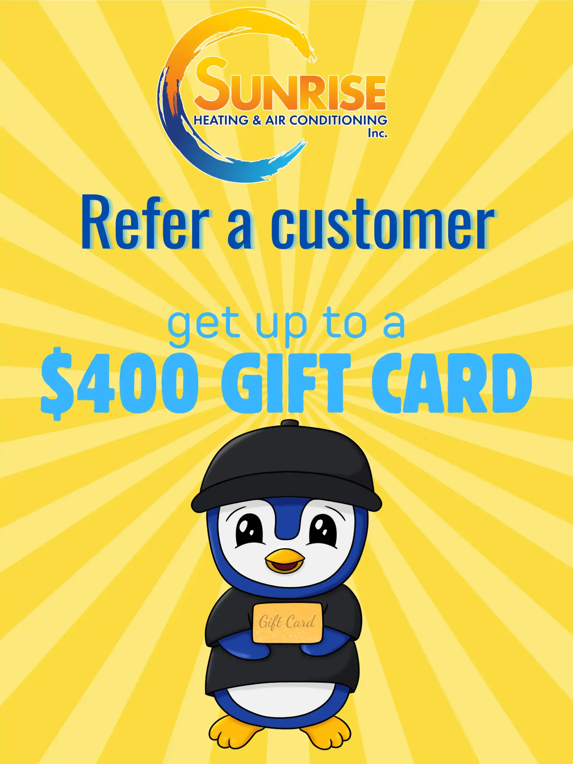 Cheerful promo for Sunrise Heating & Air Conditioning. A cute penguin holds a gift card against a yellow sunburst background; text highlights referral reward.